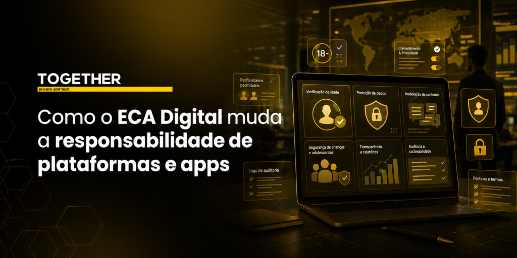Banner da TOGETHER sobre como o ECA Digital muda a responsabilidade de plataformas e apps, com elementos visuais de governança digital, verificação de idade e proteção de dados.