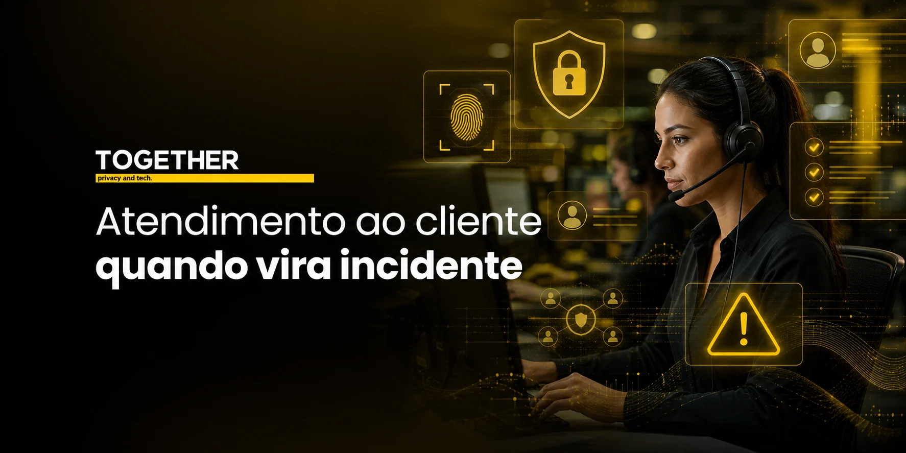 Atendimento ao cliente e LGPD: quando uma falha de autenticação vira incidente de dados