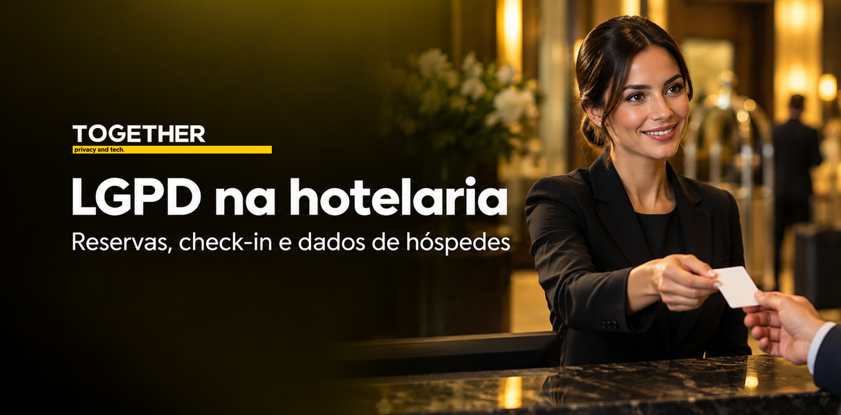 LGPD na hotelaria: reservas, check-in e FNRH Digital