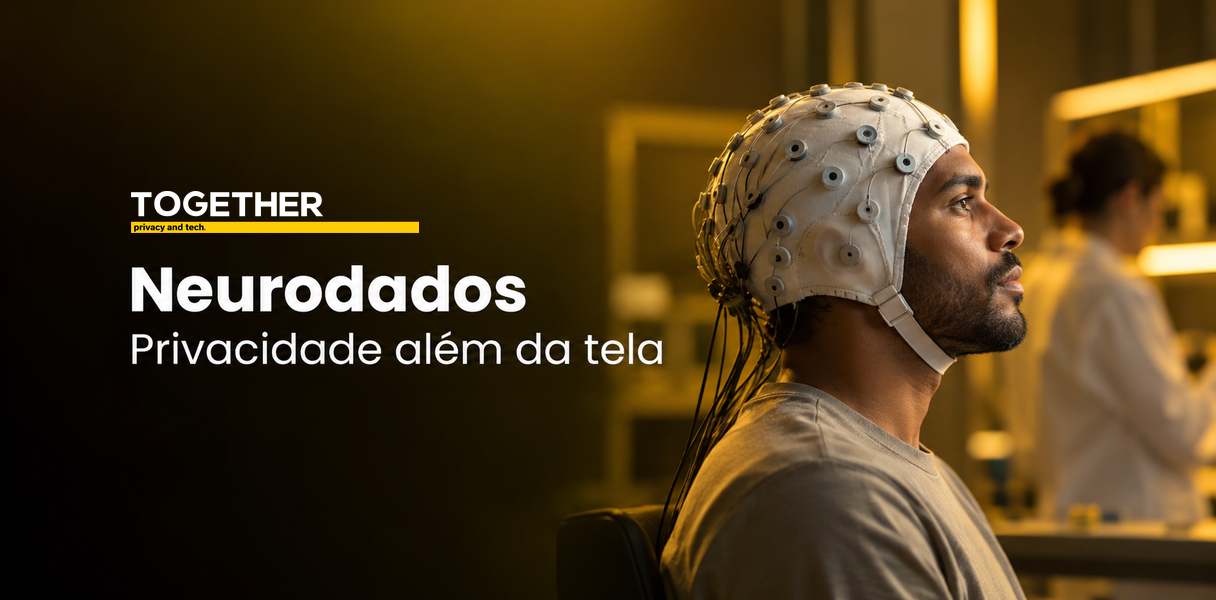 Banner sobre neurodados, com participante usando touca de eletroencefalografia e o texto Privacidade além da tela.